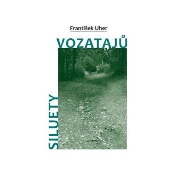 Siluety vozatajů - František Uher