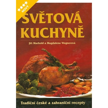 Světová kuchyně - Tradiční české i zahraniční recepty - kolektiv