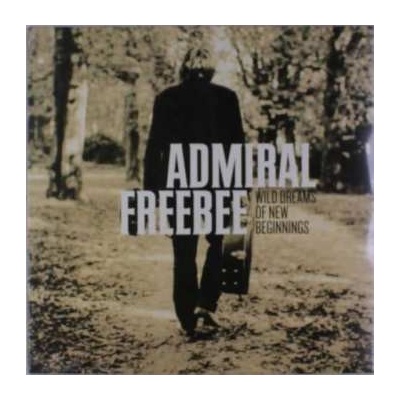 Admiral Freebee - Wild Dreams Of New Beginnings LP