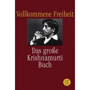 Vollkommene Freiheit | Jiddu Krishnamurti (2001)