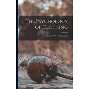 The Psychology of Clothing (ISBN: 9781015726154)