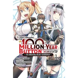 I Kept Pressing the 100-Million-Year Button and Came Out on Top, Vol. 1 (ISBN: 9781975350673)