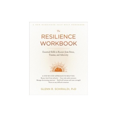 Resilience Workbook - Essential Skills to Recover from Stress, Trauma, and AdversityPaperback