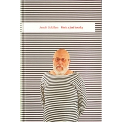Písek a jiné kousky - Arnošt Goldflam