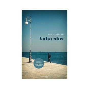 Váha slov - Pascal Mercier