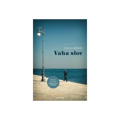 Váha slov - Pascal Mercier