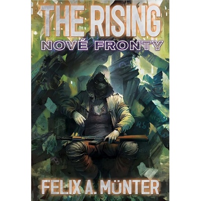 The Rising: Nové fronty - Felix A. Münter