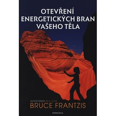 Otevření energetických bran vašeho těla