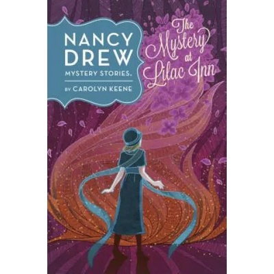 Nancy Drew: The Mystery at Lilac Inn: Book Four | Carolyn Keene