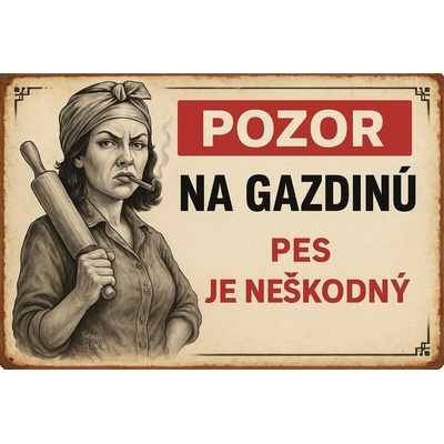Ceduľa Pozor na gazdinú - pes je neškodný