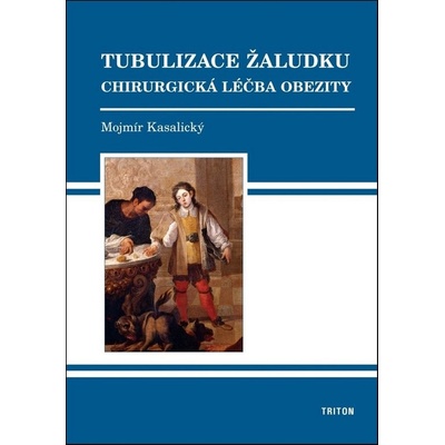 Tubulizace žaludku - Mojmír Kasalický