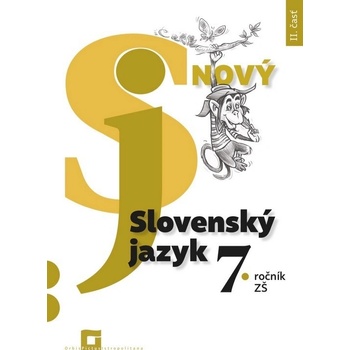 Nový Slovenský jazyk 7. ročník ZŠ - 2. časť pracovná učebnica - Jarmila Krajčovičová