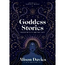 Goddess Stories: Discover Their Mythology Davies Alison