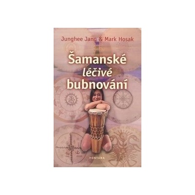 Šamanské léčivé bubnování - Junghee Jang