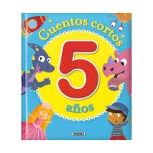 CUENTOS CORTOS PARA 5 AÑOS | Ediciones, Susaeta (2018)