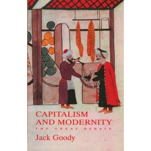 Capitalism and Modernity - The Great Debate | Jack Goody (ISBN: 9780745631912)