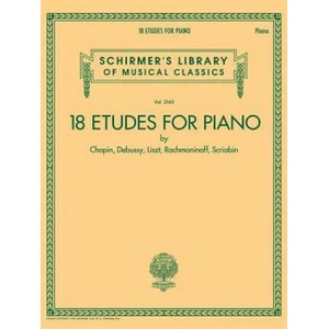 18 Etudes for Piano by Chopin, Debussy, Liszt, Rachmaninoff, Scriabin: Schirmer's Library of Musical Classics Volume 2143 | Hal Leonard Corp (ISBN: 9781540039873)