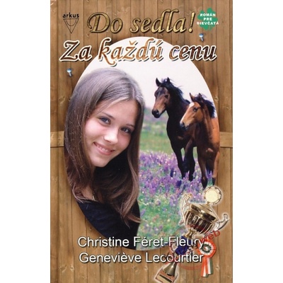 Za každú cenu - Christine Féret-Fleury, Geneviéve Lecourtier
