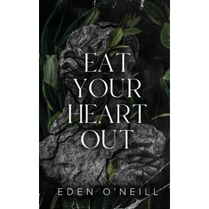 Eat Your Heart Out | Eden O'Neill (ISBN: 9781958046166)