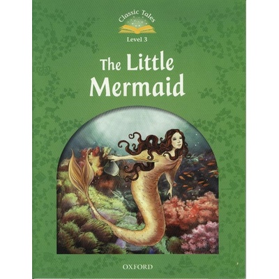 Classic Tales New Edition 3 Little Marmaid Arengo S.