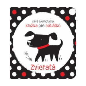 Prvá čiernobiela knižka pre bábätko - Zvieratá | Stella Baggott (ISBN: 9788056704776)