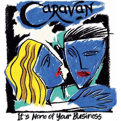 CARAVAN - Its None Of Your Business CD