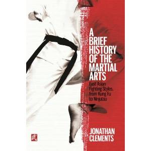 Brief History of the Martial Arts (ISBN: 9781472136466)