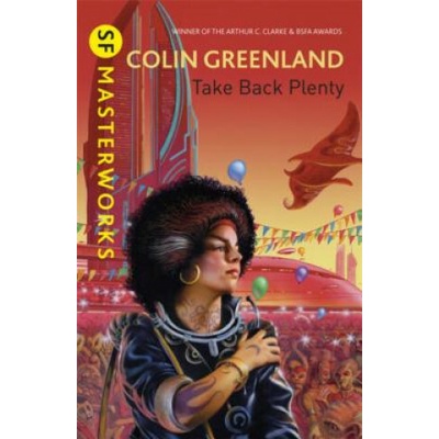 Take Back Plenty - S.F. MASTERWORKS - ... - Colin Greenland