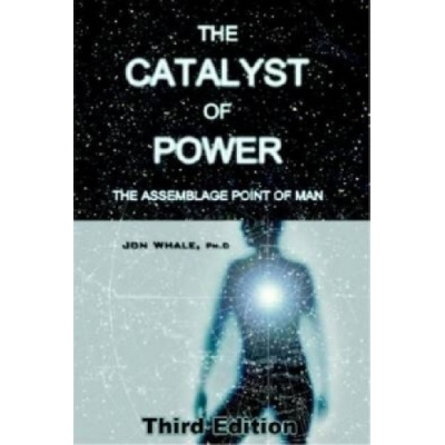 The Catalyst of Power - J. Whale