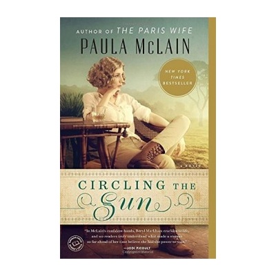 Circling the Sun Paula McLain