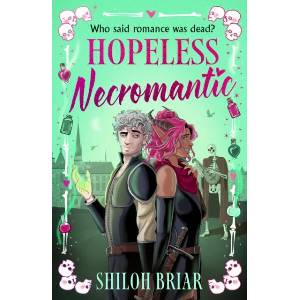 Hopeless Necromantic | Shiloh Briar (ISBN: 9780356528878)