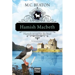 Hamish Macbeth ist reif für die Insel | M. C. Beaton, Sabine Schilasky (ISBN: 9783404178292)