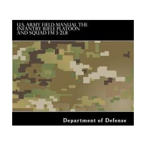 U. S. Army Field Manual The Infantry Rifle Platoon and Squad FM 3-21.8 | Department of Defense, Taylor Anderson (ISBN: 9781536919202)