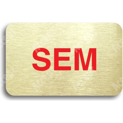 Tabulka SEM - TAM - typ 01 (80 x 50 mm) - zlatá tabulka - barevný tisk bez rámečku
