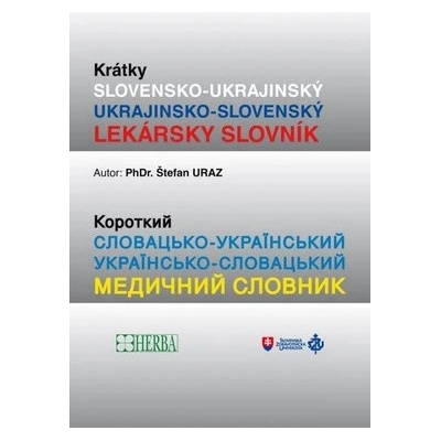 Krátky Slovensko- Ukrajinský lekársky slovník - Herba