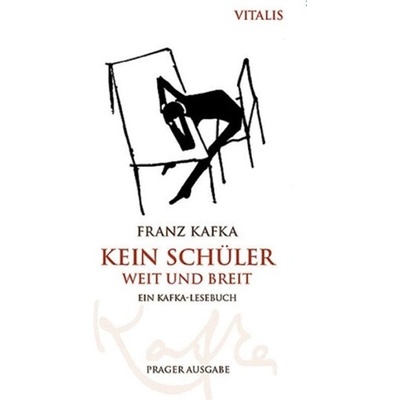 Kein Schüler weit und breit - Ein Kafka-Lesebuch für die Schule