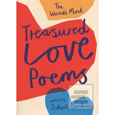 The World's Most Treasured Love Poems Suheil Bushrui