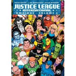 Justice League International Omnibus Vol. 1 | Keith Giffen, J. M. Dematteis, Kevin Maguire (ISBN: 9781401273866)
