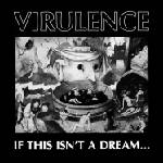 Virulence - If This Isn't A Dream. . . (Limited Edition) (LP) (0808720011210)