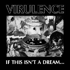 Virulence - If This Isn't A Dream. . . (Limited Edition) (LP) (0808720011210)