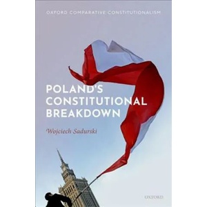 Poland's Constitutional Breakdown | Sadurski, Wojciech (ISBN: 9780198840503)