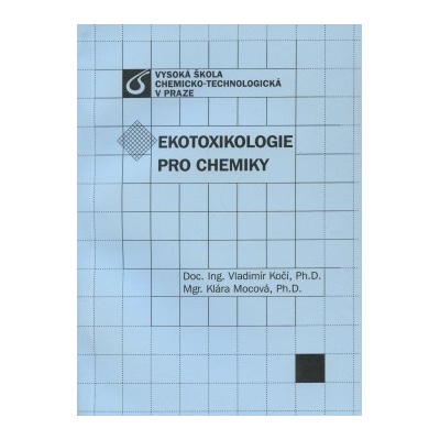 Ekotoxikologie pro chemiky - Klára Mocová
