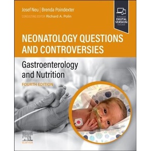 Neonatology Questions and Controversies: Gastroenterology and Nutrition | Josef Neu, Brenda Poindexter (ISBN: 9780323878753)