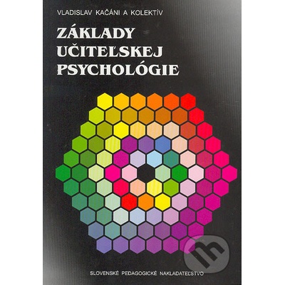Základy učiteľskej psychológie - Vladislav Kačáni, kolektív