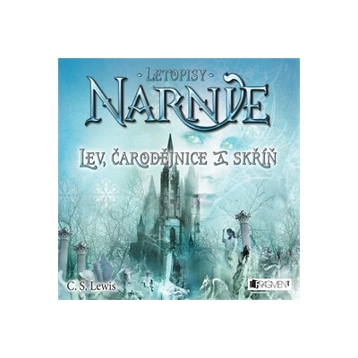 NARNIE – Lev, čarodějnice a skříň - C. S. Lewis