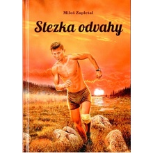 Zapletal, Miloš - Stezka odvahy