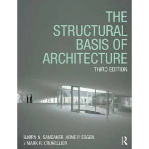 Structural Basis of Architecture | Sandaker, Bjorn N. (ISBN: 9781138651999)