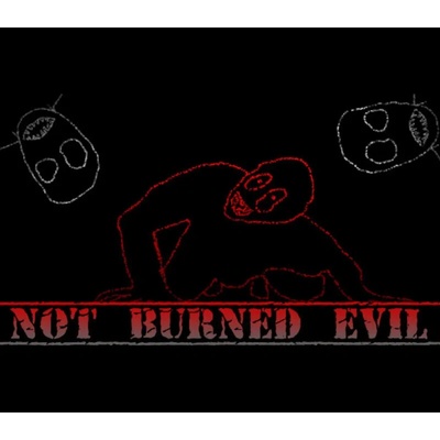 Not Burned Evil