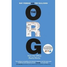 The Org: How The Office Really Works - Ray Fisman, Tim Sullivan
