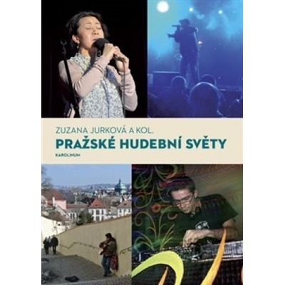 Pražské hudební světy Zuzana Jurková